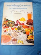 Your Waring Cookbook The Pleasure of Blending 1970 - $7.99