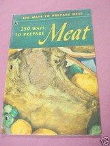 250 Ways To Prepare Meat 1943 Culinary Arts #108 - £5.97 GBP