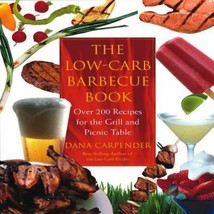 Low-Carb Barbecue Book by Dana Carpender  Brand New free shipping - £6.72 GBP