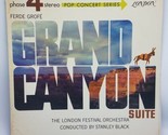 Phase 4 Ferde Grofe Grand Canyon Suite  London Festival Orchestra LP NM ... - $14.80