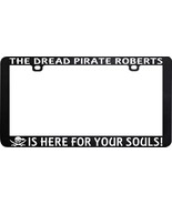 THE DREAD PIRATE ROBERTS IS HERE FOR YOUR SOULS PRINCESS BRIDE LICENSE F... - $7.91