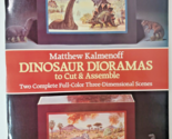 Dinosaur Dioramas to Cut &amp; Assemble 2 Complete 3D Scenes Matthew Kalmenoff - £9.23 GBP