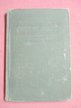 A Laboratory Outline of College Chemistry 1921 Smith - £10.21 GBP