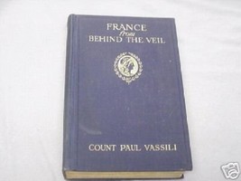 France From Behind the Veil 1914 HC Count Paul Vassili - £10.20 GBP