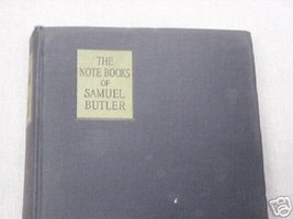 The Note Books of Samuel Butler 1917 HC Samuel Butler - $12.99