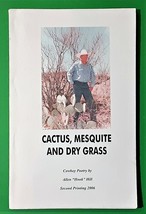 Cactus, Mesquite and Dry Grass: Cowboy Poetry by Allen &quot;Hook&quot; Hill - £19.14 GBP