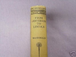 From Jefferson to Lincoln 1913 HC William MacDonald - £10.22 GBP