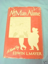 No Man Alone 1948 HC Edwin L. Mayer - $12.99