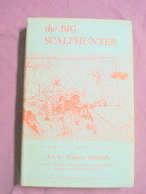 The Big Scalphunter A Saga of the Great Southwest 1961 - £10.47 GBP
