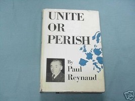Unite or Perish by Paul Reynard 1951 United Europe HC - $11.99