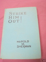 Strike Him Out! 1931 Baseball HC Harold M. Sherman - £9.37 GBP