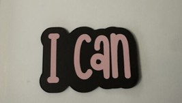 “I Can” Black Magnet with Light Pink Vinyl Classroom Objectives for Teac... - $5.90