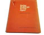 Better Building for the Aged Weiss Architecture 1969 Hopkinson and Blake... - $19.04