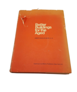 Better Building for the Aged Weiss Architecture 1969 Hopkinson and Blake... - £14.98 GBP