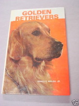 Golden Retrievers 1984 HC James E. Walsh, Jr. - £10.21 GBP