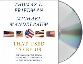 That Used to Be Us: How America Fell Behind in the World It Invented and How We  - £12.36 GBP