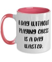 Fancy Chess, A Day Without Playing Chess is a Day Wasted, Chess Two Tone 11oz Mu - £15.38 GBP