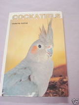 Cockatiels 1979 HC Laura M. Tartak - £10.20 GBP