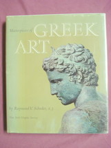 Masterpieces of Greek Art Raymond V. Schoder 1960s HCDJ - £10.21 GBP