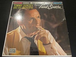 Tommy Dorsey and His Orchestra Featuring Frank Sinatra [Vinyl] Tommy Dorsey and  - £15.79 GBP