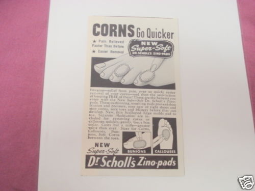 1940 Dr. Scholl&#39;s Zino-Pads Ad Corns Go Quicker - $7.99