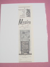 1951 Mexico Tourism Ad &quot;Exciting, Romantic, Different&quot; - £6.24 GBP