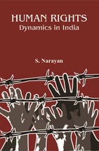 Human Rights : Dynamics in India [Hardcover] - £23.30 GBP
