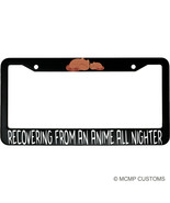 Recovering From An Anime All Nighter Funny Aluminum Car License Plate Frame - £15.12 GBP