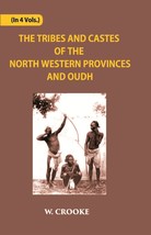 The Tribes And Castes Of The North-Western Provinces And Oudh Vol. 3 [Hardcover] - £33.63 GBP