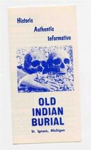 Old Indian Burial Brochure St Ignace Michigan Historic Authentic Informa... - $7.92