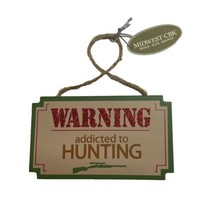 Midwest-CBK Funny Wood Hunting Sign Ornament Warning Addicted to Hunting - £3.62 GBP