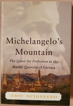 Michelangelo&#39;s Mountain: The Quest For Perfection in the Marble Quarries of Carr - £3.73 GBP