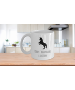 Unicorn Cofee Mug - Today I&#39;m Gonna Be a Unicorn Funny Coffee Cup Cerami... - £15.24 GBP