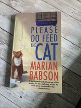 Please Do Feed the Cat - Mass Market Paperback By Babson, Marian - GOOD - $5.00