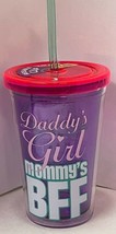 10OZ Reusable Bpa Free &quot;Daddy&#39;s Girl Mommy&#39;s Bff&quot; Printed Cup Novelty - £7.47 GBP