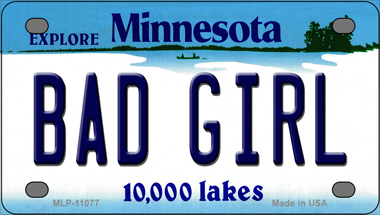 Bad Girl Minnesota State Novelty Mini Metal License Plate Tag - $14.95