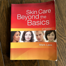 Skin Care Beyond the Basics by Lees Mark Paperback 4th Edition - $84.15