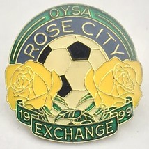 OYSA Rose City Soccer Exchange 1999 Vintage 90s Pin Metal  - $9.95