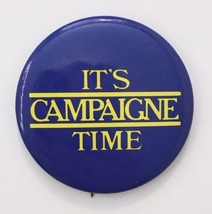 It&#39;s Campaigne Time 1.75”  Button Pin NH Political Candidate Campaign El... - £3.94 GBP