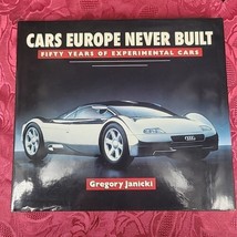 Cars Europe Never Built Fifty Years of Experimental Cars by Gregory Jani... - $9.00