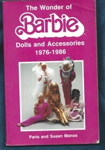 Wonder of Barbie Dolls &amp; Accessories PB Book-1987-Paris &amp; Susan Manos-134 pages - $9.50