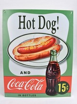 Hot Dog and Coca Cola In Bottles 15 Cents Tin Metal Sign Wall Decor Made USA - £23.70 GBP