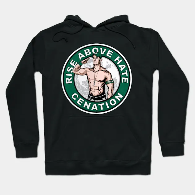 Rise Above Hate Cenation - John Cena Hoodie - $36.99