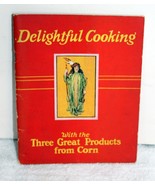 Delightful Cooking With The Three Great Products from Corn ~ 1930&#39;s Booklet - $284.91 MXN