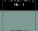 Fairy Tale Board: Little Red Riding Hood [Hardcover] Smithmark Publishing - $2.93
