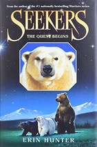 The Quest Begins (Seekers, Book 1) [Hardcover] Hunter, Erin - £5.45 GBP