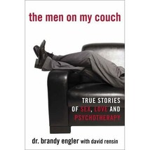 The Men on My Couch: True Stories of Sex, Love, and Psychotherapy Engler, Brandy - £22.91 GBP