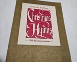 Christmas Hymns for the Spinet Model Organ with easy improvisations 1951 - $17.98
