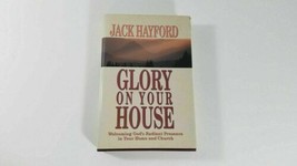 Glory On Your House By Jack W. Hayford - Hardcover - £6.34 GBP