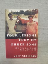 Four Lessons From My Three Sons - Jeff Nelligan - £3.07 GBP